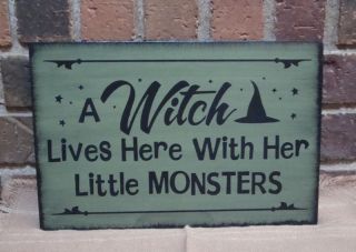 Prim Style Halloween Witch Wood Sign A Witch Lives Here With Her Little Monsters photo