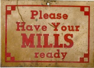 Antique Metal Please Have Your Mills Ready Tax Sign photo