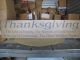 Thanksgiving Give Thanks Hand Crafted Quality Sign 5.  5 X 24 