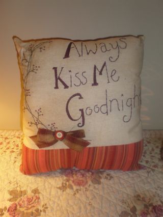 Primitive Gathering Always Kiss Me Goodnight Pillow. .  Cute. .  New photo