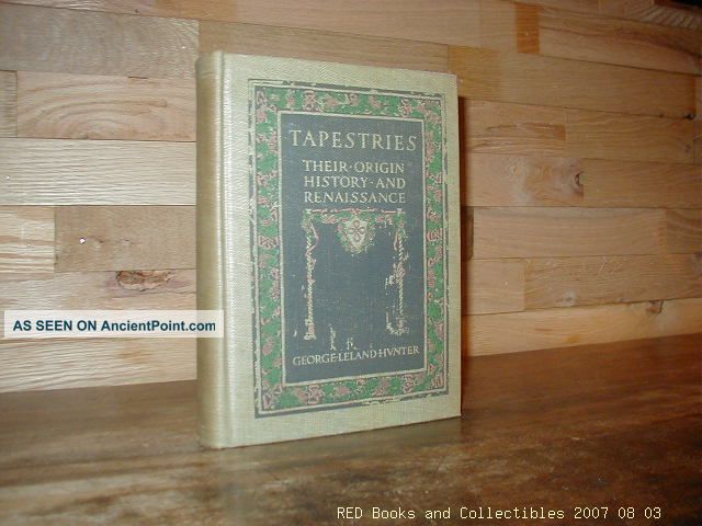 Tapestries Hc Illustrated 1st Edition 1912 Hunter Origin History Renaissance Tapestries photo