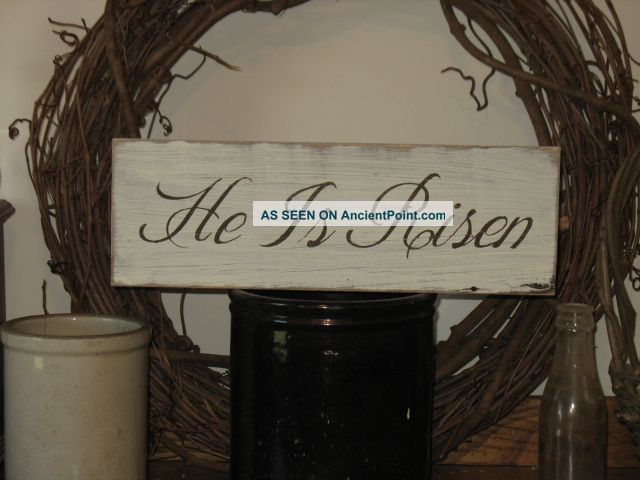 He Is Risen - Wood Sign - Primitive Rustic Wall Decor Primitives photo