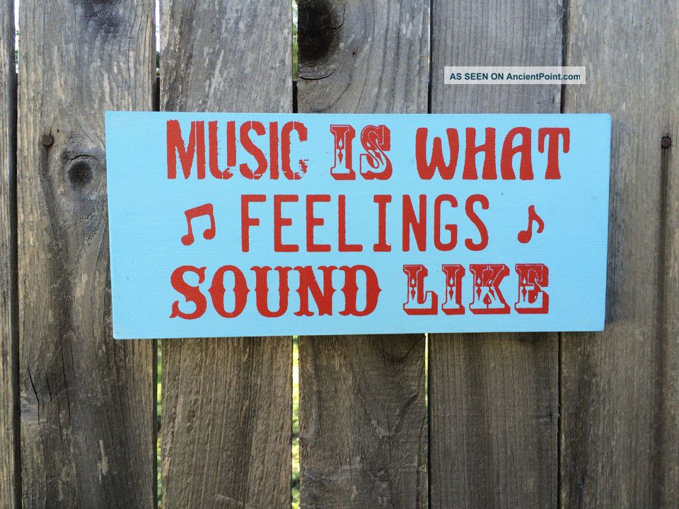 Music Is What Feelings Sound Like Handcrafted Wood Sign,  Sayings,  Quote,  Rustic Primitives photo
