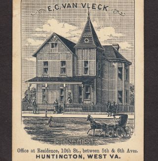 1800 ' S Dentist Huntington Wv E.  C.  Van Vleck Office & Residence Advertising Card photo