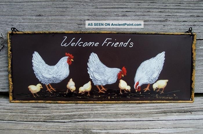 Metal Welcome Friends Sign Hp Hen Chicks Handpainted Country Rooster Art Mcmurry Primitives photo