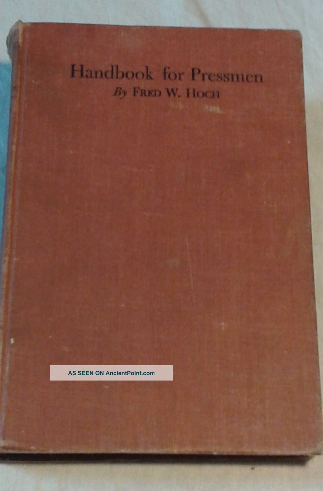 Handbook For Pressman By Fred W Hoch 6th Ed 1950 Binding, Embossing & Printing photo