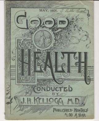 May 1891 - Good Health - J.  H.  Kellogg,  Md Sanitarium,  Battle Creek.  ; Quack Remedies. photo