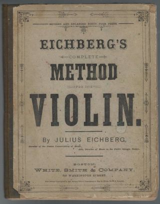 1879 Julius Eichberg ' S Complete Method For Violin,  Director Boston Conservatory photo