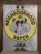 Old 1980s Neighbourhood Watch Sign Notice Old Retro Vintage Reclaimed House Signs photo 1