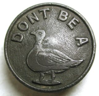 Antique Metal Rebus Button Dont Be A Stool Pigeon - 13/16 